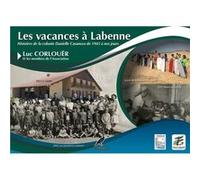 Les vacances à Labenne - Histoire de la colonie Danielle Casanova Luc Corlouër (Auteur)