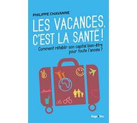 Les vacances, c'est la santé !