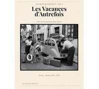 Les Vacances d'Autrefois: Livre de réminiscences pour seniors