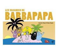 Les vacances de Barbapapa Annette Tison (Auteur), Talus Taylor (Auteur)