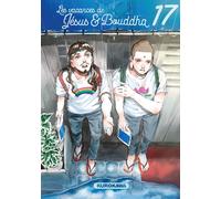 Les vacances de Jésus & Bouddha - tome 17 - Hikaru Nakamura - Kurokawa Eds - broché - Manga