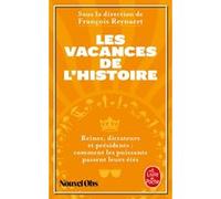 Les Vacances de l'Histoire Collectif (Auteur), François Reynaert (Editeur en chef)