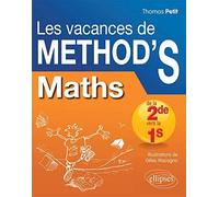 Les Vacances de METHOD'S Maths de la Seconde à la Première S de Thomas Petit (2013) Broché