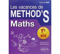 Les Vacances de Method'S Maths de la Terminale S aux Prépas Commerciales ECS- Cahier de vacances