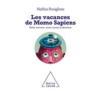 Les Vacances de Momo Sapiens Mathias Pessiglione (Auteur)