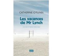 Les vacances de Mr Lynch Catherine O'flynn (Auteur), Christine Le Boeuf (Traduction)