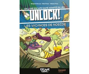 Les vacances de Noside : un livre escape game adapté du jeu Unlock! Livre escape-game - Rémi Prieur - Mango - broché - Guide