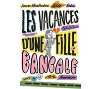 Les vacances d'une fille bancale Laure Monloubou (Auteur), Pascal Robin (Illustration)