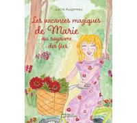 Les vacances magiques de Marie au royaume des fées
