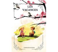 LES VACANCES PAR COMTESSE DE SÉGUR ( French Edition)