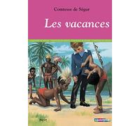 Les Vacances, suivi de "Histoire de la princesse Rosette"