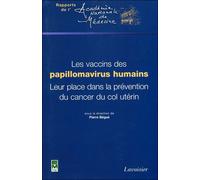 Les vaccins des papillomavirus humains Leur place dans la prévention du cancer du col utérin - Bègue - Technique Et Documentation - broché - Etude