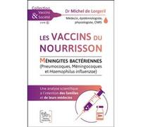 Les vaccins du nourrisson - Méningites Bactériennes - Une analyse scientifique Michel de Lorgeril (Auteur)