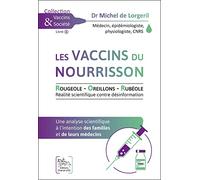Les vaccins du nourrisson - Rougeole - Oreillons - Rubéole - Une analyse scientifique à l'intention des familles et de leurs médecins