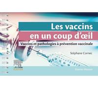 Les vaccins en un coup d'oeil: Vaccins et pathologies à prévention vaccinale