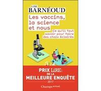 Les vaccins, la science et nous Lise Barnéoud (Auteur)