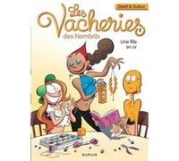 Les vacheries des Nombrils - Tome 2 - Une fille en or Delaf (Illustration), Delaf (Auteur), Maryse Dubuc (Auteur)