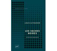 Les vaches noires. Interview imaginaire - Louis Althusser - Puf - broché - Essai