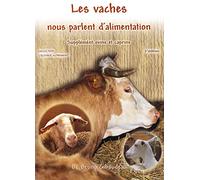 Les vaches nous parlent d'alimentation: 143 symptômes bovins et premiers symptômes ovins et caprins