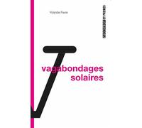 Les vagabondages solaires - Yolande Favre - Torticolis et Frères - broché - Roman