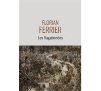 Les vagabondes - Florian Ferrier - Buchet-Chastel - broché - Roman
