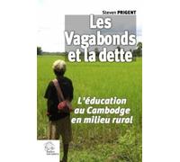 Les Vagabonds et la dette L'éducation au Cambodge en milieu rural - LES INDES SAVANTES - Indes Savantes - broché - Essai
