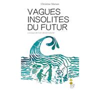Les Vagues Insolites du futur