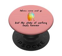 Les Vagues Viennent et Vont mais Le Stoke PopSockets PopGrip Adhésif