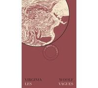 Les Vagues Virginia Woolf (Auteur), Mona Ozouf (Avant-propos), Cécile Wajsbrot (Traduction)