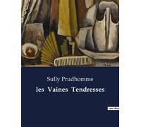 Les Vaines Tendresses . - Sully Prudhomme - Culturea - broché - Roman