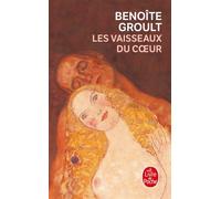 Les Vaisseaux du coeur - roman - Benoîte Groult - Lgf - Livre