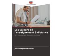 Les valeurs de l'enseignement à distance: Vers une didactique des valeurs humaines