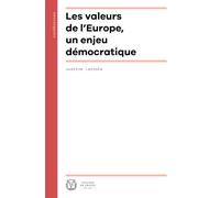 Les valeurs de l'Europe, un enjeu démocratique