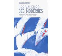 Les Valeurs des Modernes Nicolas Tenzer (Auteur)