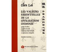 Les Valeurs Essentielles De La Civilisation Chinoise - Evolution Des Études Nationales Et Système De Valeurs Traditionnel