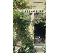Les valeurs implicites - Jacques Richard - L'harmattan - broché - Roman