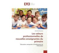 Les valeurs professionnelles de nouvelles enseignantes du primaire - Geneviève BEAULIEU - Universitaires Europeennes - broché - Livre