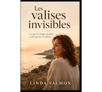 Les valises invisibles: Ce que la charge mentale te fait porter en silence