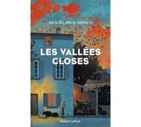 Mickaël Brun-Arnaud – Les Vallées closes – Roman – Broché