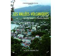Les VALLEES VOLCANIQUES, DE LA Martinique A LA POLYNESIE FRANÇAISE