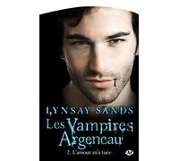 Les Vampires Argeneau, Tome 2: L'Amour m'a tuée