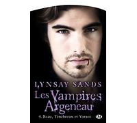 Les Vampires Argeneau, Tome 4: Beau, ténébreux et vorace