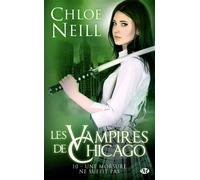 Les Vampires de Chicago, Tome 10 : Une morsure ne suffit pas – Bragelonne