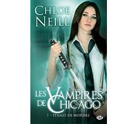 Chloé Neill – Les Vampires de Chicago, Tome 7 : Permis de mordre – Roman – Poche
