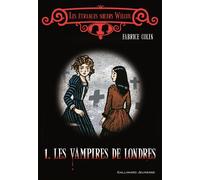 Fabrice Colin – Les vampires de Londres – Les Étranges Soeurs Wilcox, Tome 1 – Broché