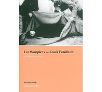 Les Vampires De Louis Feuillade - Soeurs Et Frères De L'effroi