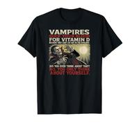 Les Vampires Ont Besoin de Vitamine D Avez-Vous déjà pensé à Cela? Drôle T-Shirt Graphique avec Valeur