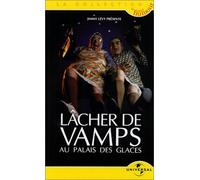 Les Vamps : Lâcher de Vamps