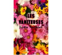 Les vaniteuses - Lydie Authier - Mvo Editions - broché - Roman