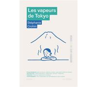 Les vapeurs de Tokyo - Stéphanie Crohin - Les Arenes Eds - broché - Essai